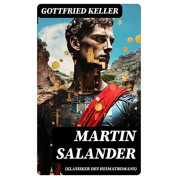 Martin Salander (Klassiker des Heimatromans), Gottfried Keller
