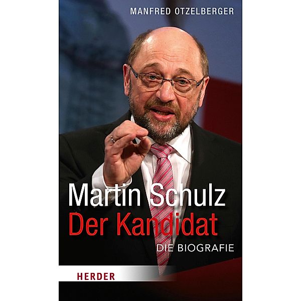 Martin Schulz - Der Kandidat, Manfred Otzelberger