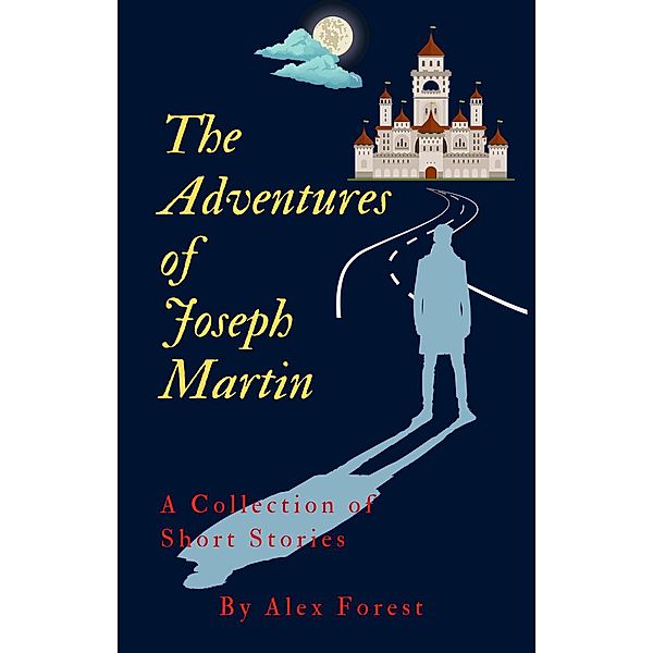 MARTIN: The Adventures of Joseph Martin, Alex Forest