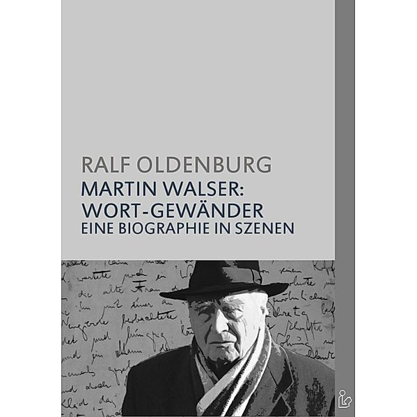 MARTIN WALSER - WORT-GEWÄNDER, Ralf Oldenburg