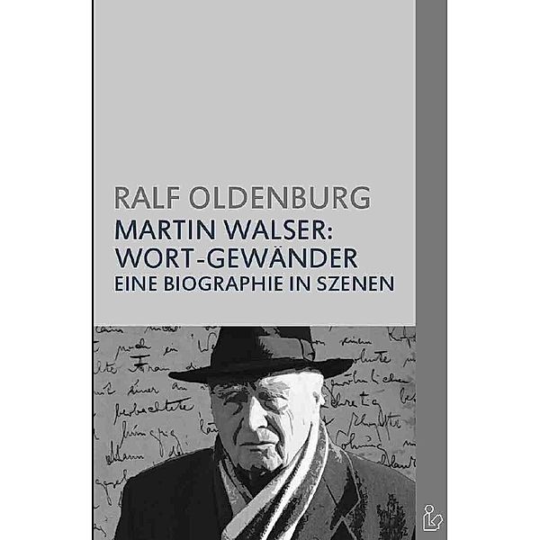MARTIN WALSER - WORT-GEWÄNDER, Ralf Oldenburg