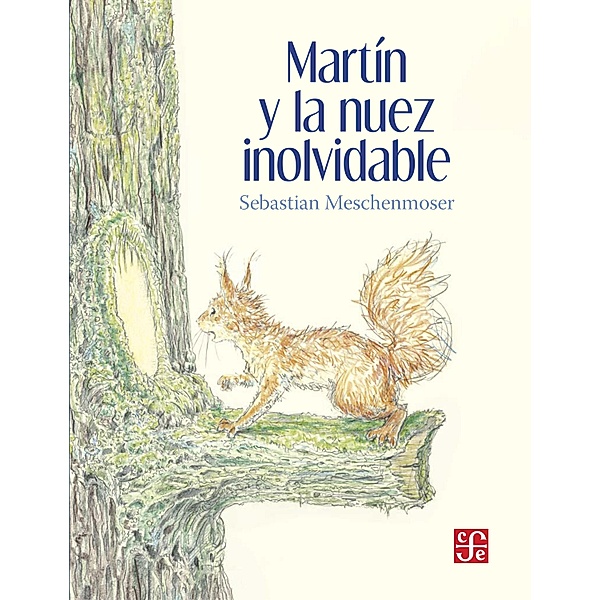 Martín y la nuez inolvidable / Los Especiales de A la Orilla del Viento, Sebastian Meschenmoser