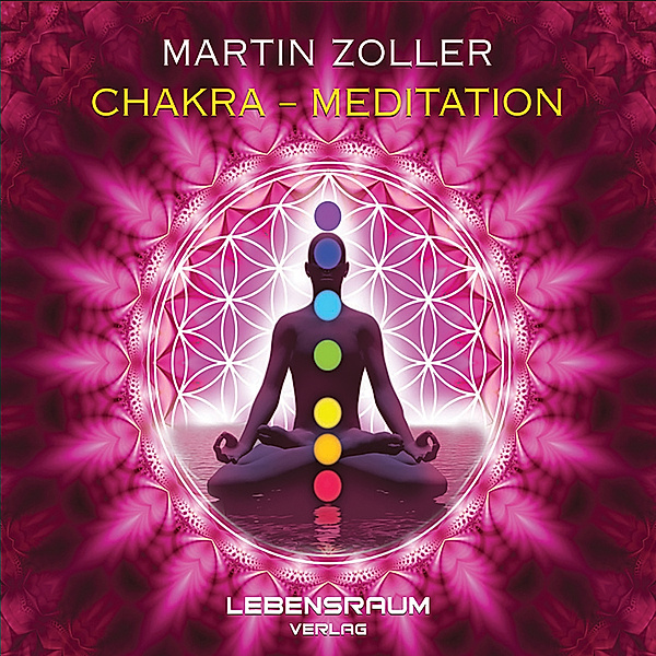 Martin Zoller - Chakra Meditation, Martin Zoller