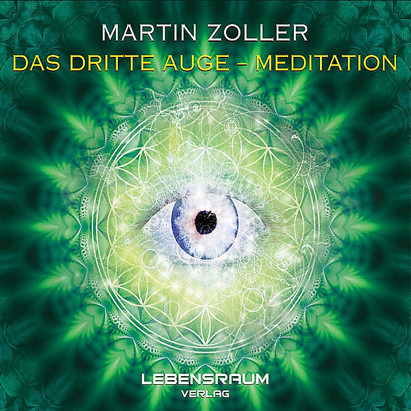 Martin Zoller - Das dritte Auge Meditation, Martin Zoller