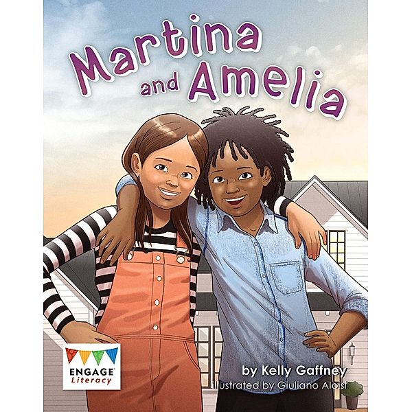 Martina and Amelia / Raintree Publishers, Kelly Gaffney