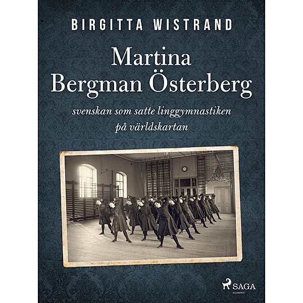 Martina Bergman Österberg, Birgitta Wistrand