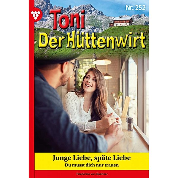 Martina und Mario / Toni der Hüttenwirt Bd.254, Friederike von Buchner