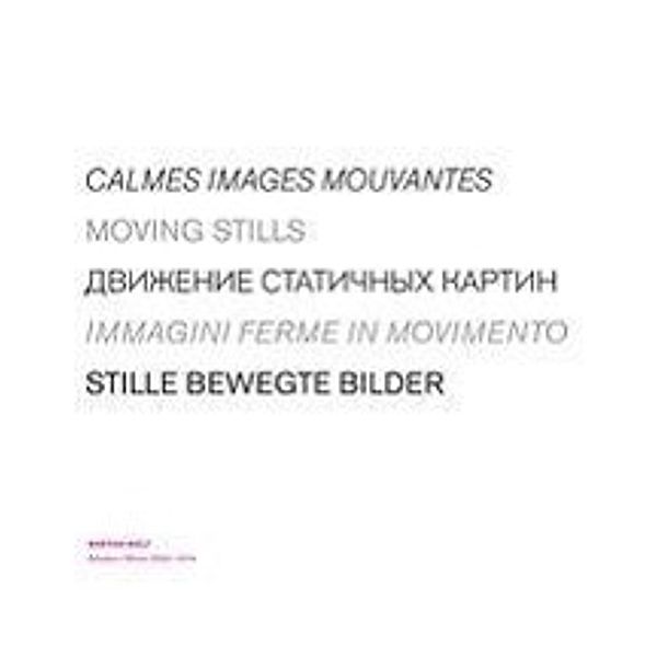 Martina Wolf. Moving Stills. Stille bewegte Bilder, Susanne Altmann, Burkhard Brunn, Vanessa Joan Müller, Astrid Wege
