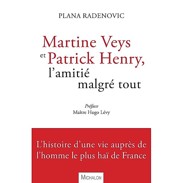 Martine Veys et Patrick Henry, l'amitie malgre tout, Radenovic Plana Radenovic