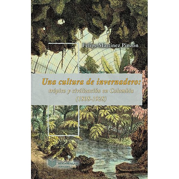 Martínez Pinzón, F: Una cultura de invernadero, Felipe Martínez Pinzón
