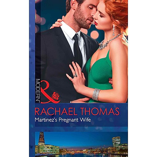 Martinez's Pregnant Wife (Mills & Boon Modern) (Convenient Christmas Brides, Book 2) / Mills & Boon Modern, Rachael Thomas