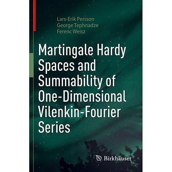 Martingale Hardy Spaces and Summability of One-Dimensional Vilenkin-Fourier Series, Lars-Erik Persson, George Tephnadze, Ferenc Weisz