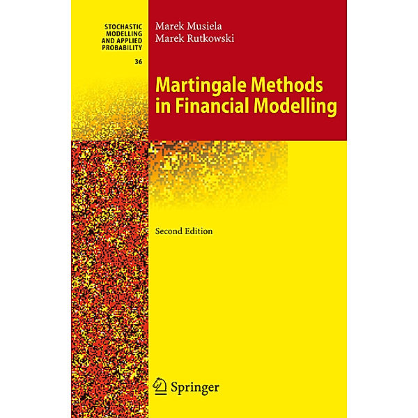 Martingale Methods in Financial Modelling, Marek Musiela, Marek Rutkowski