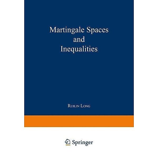 Martingale Spaces and Inequalities, Ruilin Long