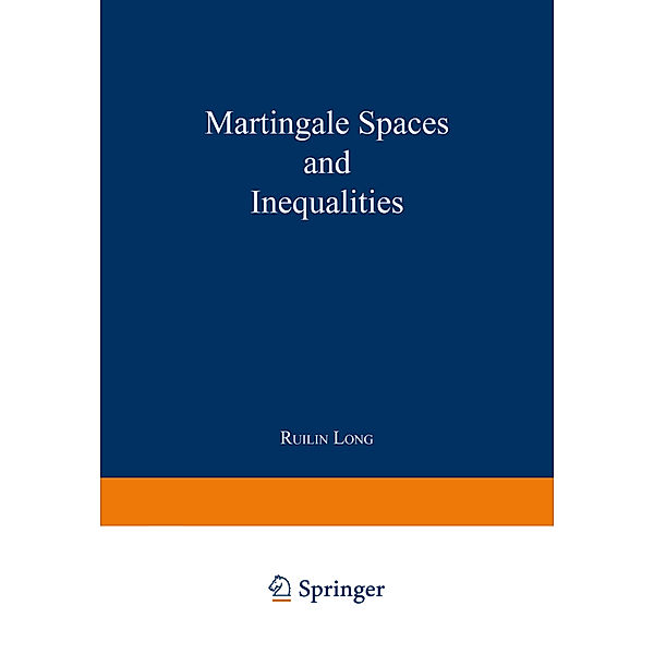 Martingale Spaces and Inequalities, Ruilin Long