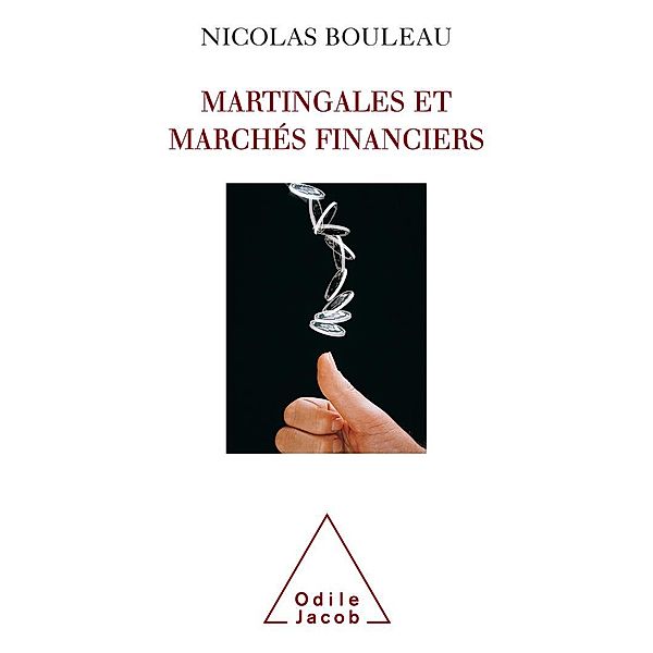 Martingales et Marches financiers, Bouleau Nicolas Bouleau