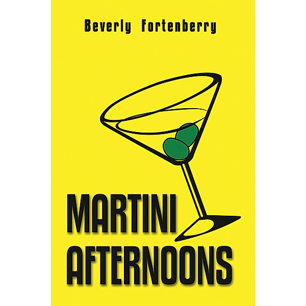 Martini Afternoons, Beverly Fortenberry