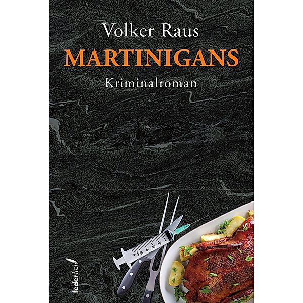 Martinigans: Österreich Krimi, Volker Raus