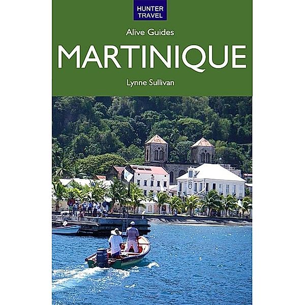 Martinique Alive Guide, Lynne Sullivan
