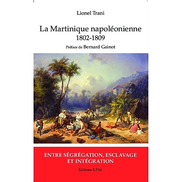 Martinique napoleonienne / Hors-collection, Lionel Trani