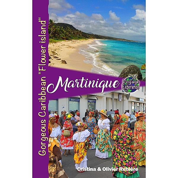 Martinique (Voyage Experience) / Voyage Experience, Cristina Rebiere