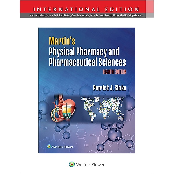 Martin's Physical Pharmacy and Pharmaceutical Sciences, Patrick J. Sinko