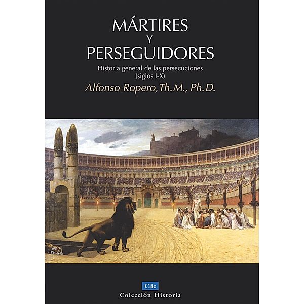 Mártires y perseguidores, Alfonso Ropero Berdoza