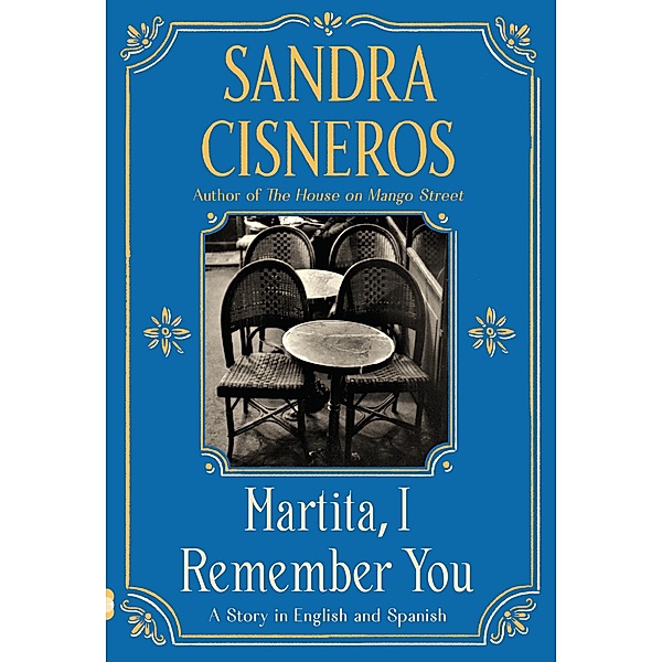Martita, I Remember You/Martita, te recuerdo, Sandra Cisneros