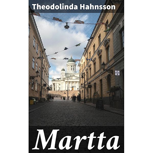 Martta, Theodolinda Hahnsson