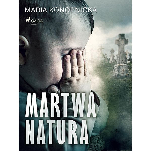 Martwa natura, Maria Konopnicka