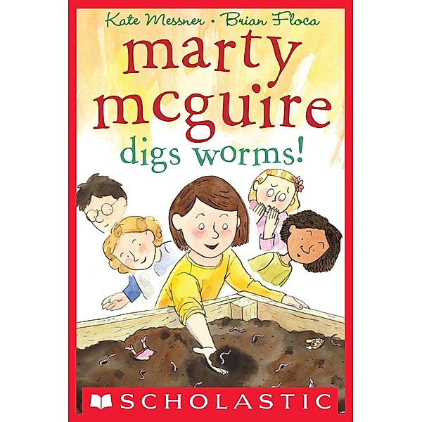 Marty McGuire Digs Worms!, Kate Messner, Brian Floca