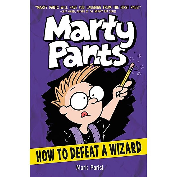 Marty Pants #3: How to Defeat a Wizard / Marty Pants Bd.3, Mark Parisi