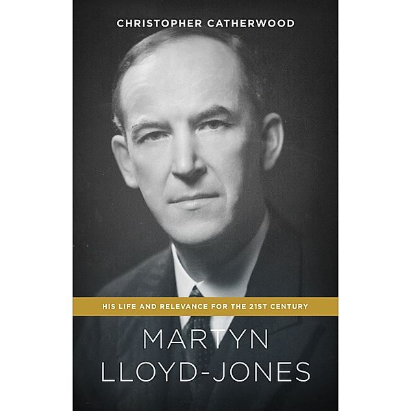 Martyn Lloyd-Jones, Christopher Catherwood