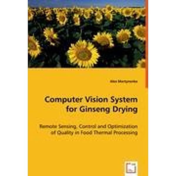 Martynenko, A: Computer Vision System for Ginseng Drying, Alex Martynenko