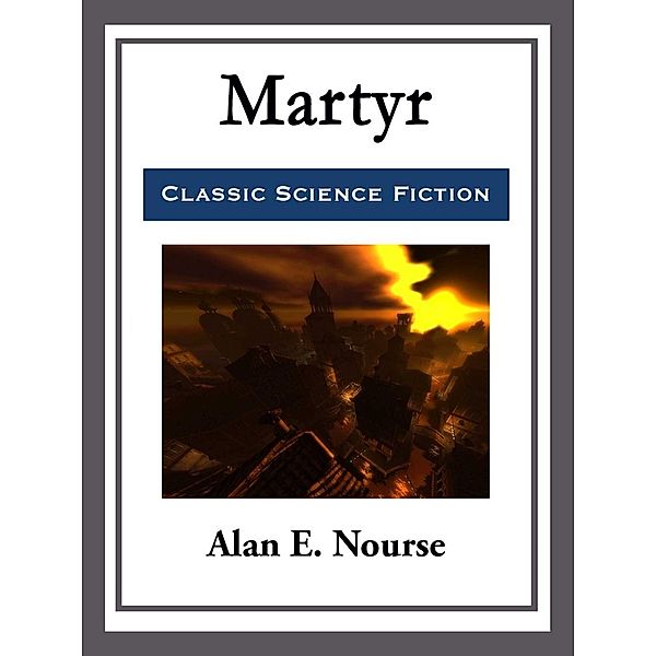 Martyr, Alan E. Nourse