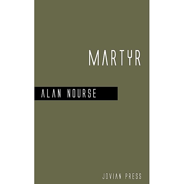 Martyr, Alan Nourse