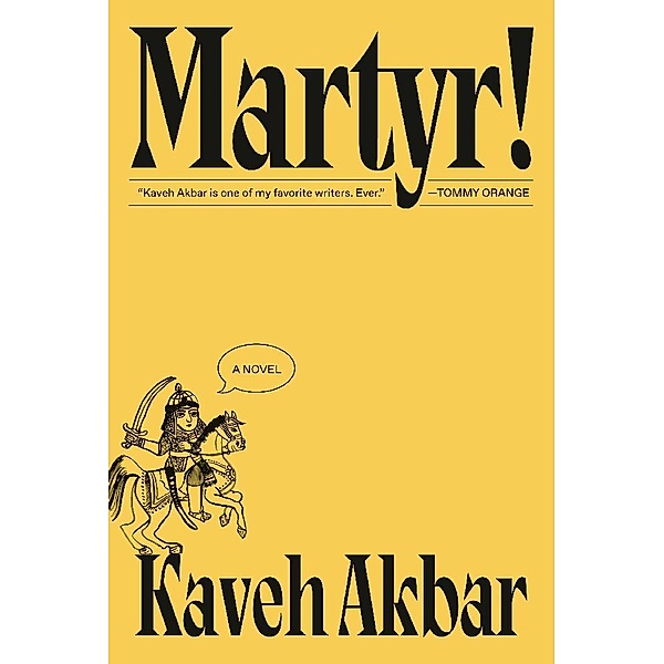 Martyr!, Kaveh Akbar