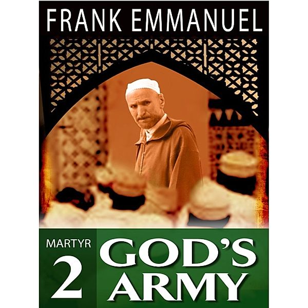 MARTYR: God's Army, Frank Emmanuel