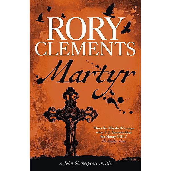 Martyr / John Shakespeare Bd.1, Rory Clements