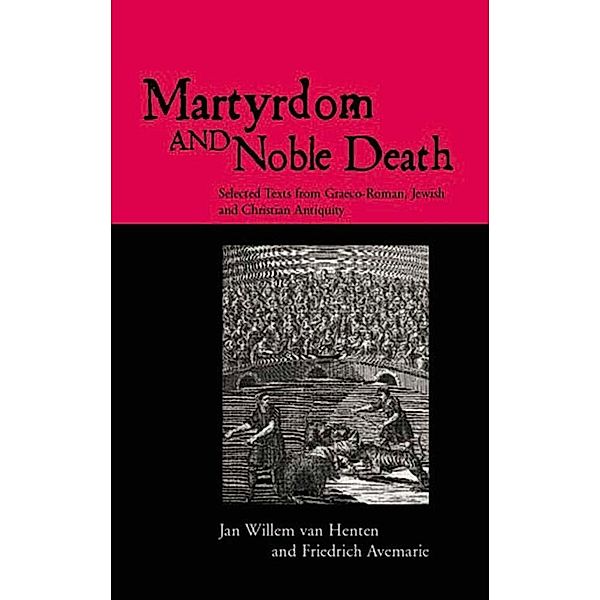 Martyrdom and Noble Death, Friedrich Avemarie, Jan Willem van Henten