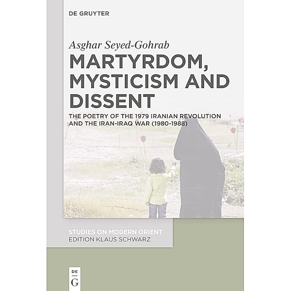 Martyrdom, Mysticism and Dissent, Asghar Seyed-Gohrab