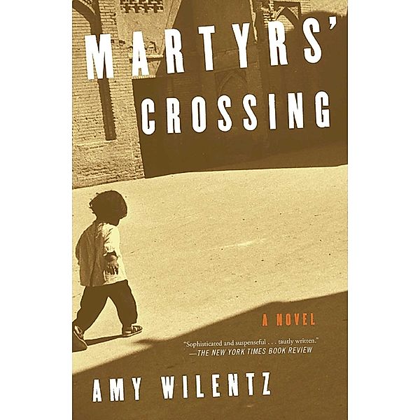 Martyrs' Crossing, Amy Wilentz