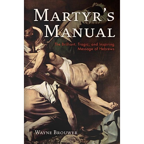 Martyr's Manual, Wayne Brouwer