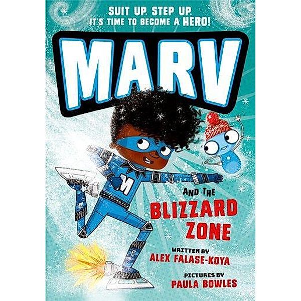 Marv and the Blizzard Zone: from the multi-award nominated Marv series, Alex Falase-Koya