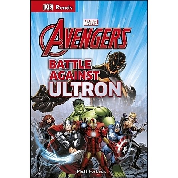 Marvel Avengers - Battle Against Ultron, Dk, Matt Forbeck