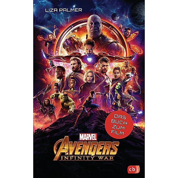 Marvel Avengers - Infinity War / Marvel Filmbuch Bd.5, Liza Palmer