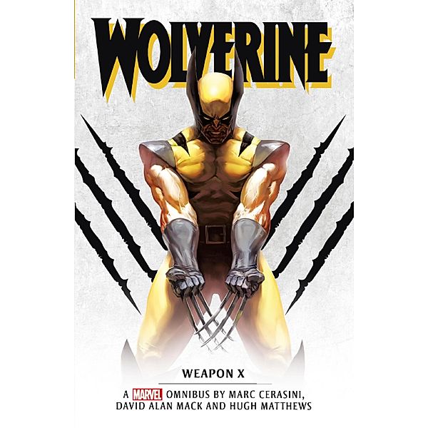 Marvel classic novels - Wolverine: Weapon X Omnibus, Marc Cerasini, Hugh Matthews, David Alan Mack