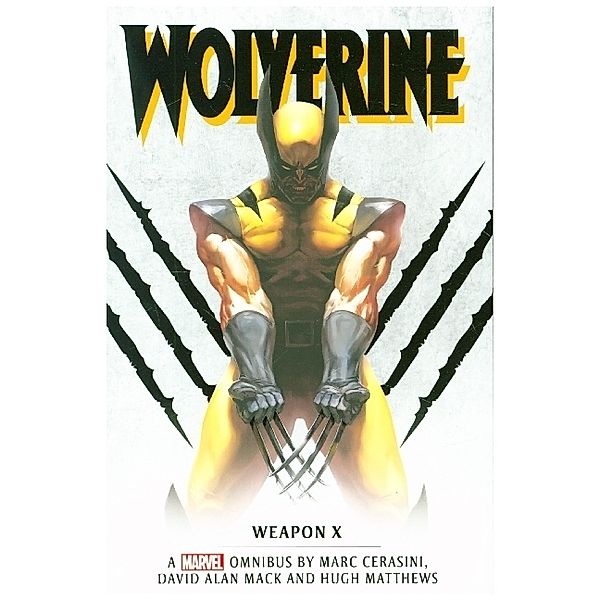 Marvel Classic Novels - Wolverine: Weapon X Omnibus, Marc Cerasini, David Alan Mack, Hugh Matthews