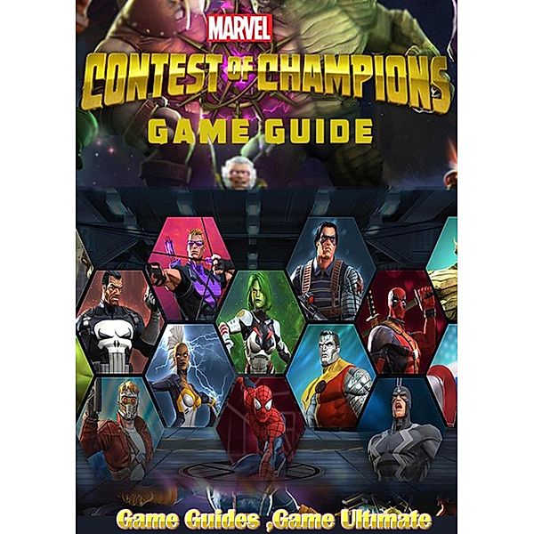 Marvel Contest of Champions Walkthrough and Guides, Game Ultimate Game Guides