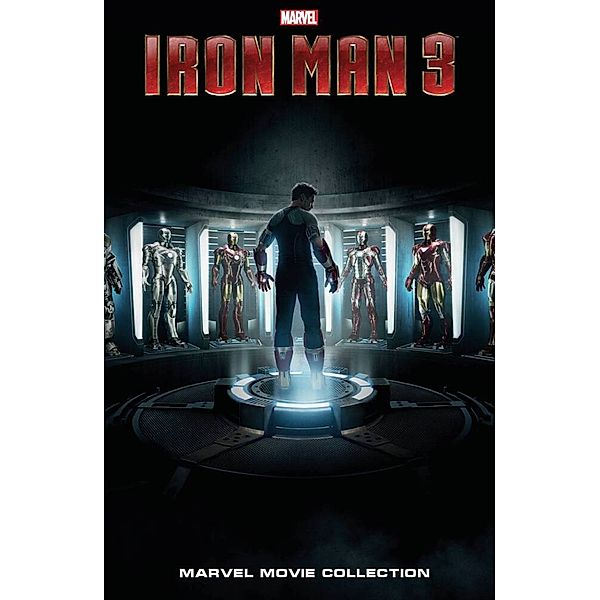 Marvel Movie Collection: Iron Man 3, Will Pilgrim, Ramon Rasonos, Christos Gage, Justin Theroux, Steve Kurth, Warren Ellis, Adi Granov